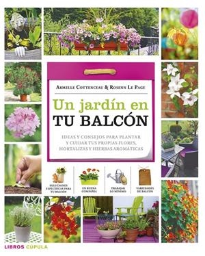 Un jardín en tu balcón | 9788448018382 | Armelle Cottenceau - Rosenn Le Page