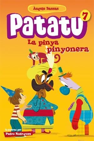 Patatu 7. La pinya pinyonera | 9788424651558 | Bassas, Àngels