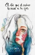 El día que el océano te mire a los ojos | 9788417092542 | Dulcinea (Paola Calasanz)