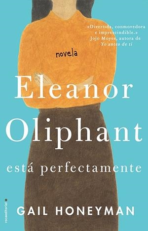 Eleanor Oliphant está perfectamente | 9788416700745 | Gail Honeyman