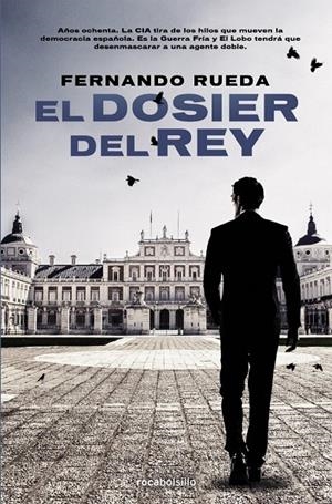 El Dosier del Rey | 9788416240722 | Fernando Rueda