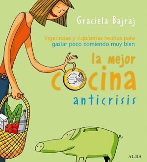 La mejor cocina anticrisis | 9788484284512 | Graciela Bajraj