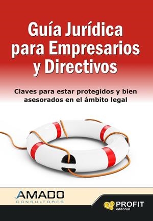 Guía jurídica para Empresarios y Directivos | 9788415330738 | Amado consultores