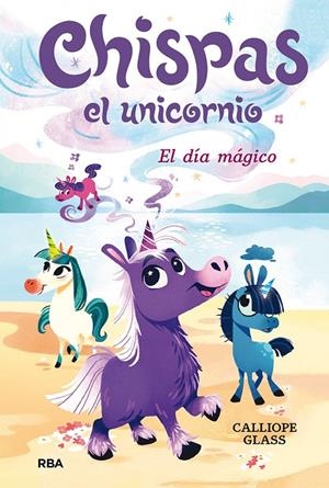 Chispas el unicornio 1 - El día mágico | 9788427222687 | Glass, Calliope