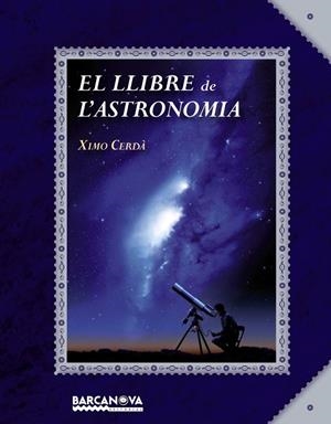 El llibre de l'astronomia | 9788448934934 | Ximo Cerdà