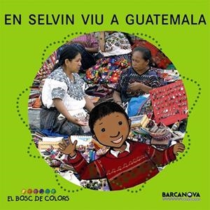 En Selvin viu a Guatemala | 9788448924607 | Estel Baldó - Rosa Gil - Maria Soliva