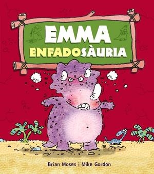 Emma enfadosàuria | 9788448931278 | Brian Moses - Mike Gordon