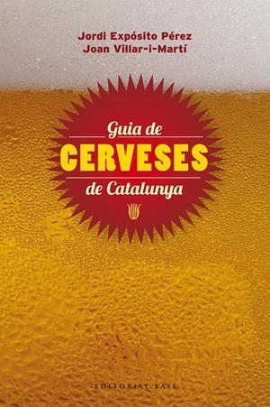 Guia de cerveses de Catalunya | 9788415711148 | Jordi Expósito Pérez - Joan Villar-i-Martí