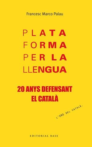 Plataforma per la llengua 20 anys defensant el català | 9788415711957 | Francesc Marco Palau