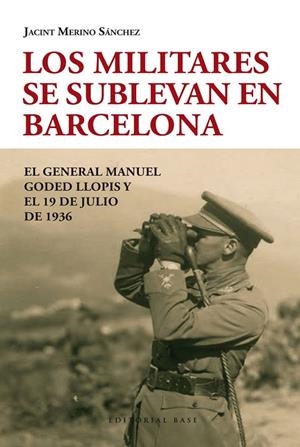 Los militares se sublevan en Barcelona | 9788415706083 | Jacint Merino Sánchez