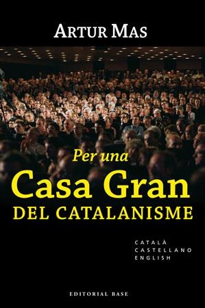 Per una Casa Gran del catalanisme | 9788492437030 | Artur Mas