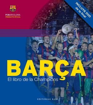 Barça. El libro de la Champions | 9788415706618 | Morales Montoya, Mercè/Salinas García, David