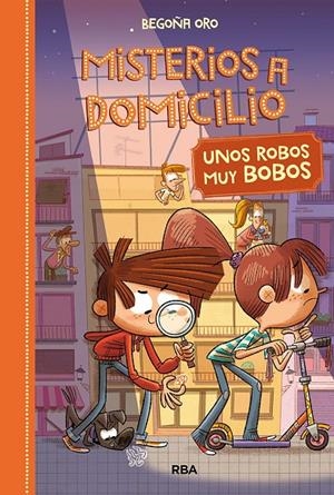 Misterios a domicilio 6. Unos robos muy bobos | 9788427216402 | Oro, Begoña