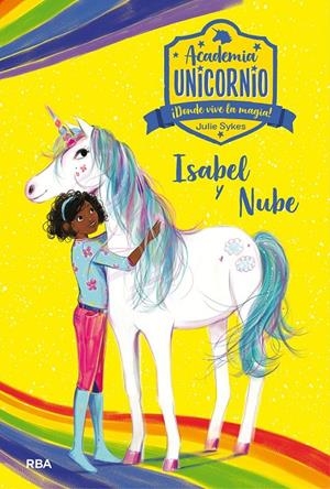 Academia Unicornio 4. Isabel y Nube | 9788427217843 | Sykes, Julie