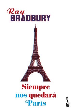 Siempre nos quedará París | 9788445005477 | Bradbury, Ray