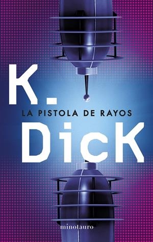 La pistola de rayos | 9788445000625 | Philip K. Dick