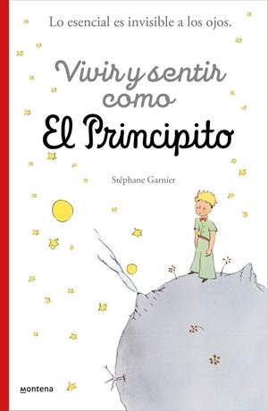 Vivir y sentir como El principito | 9788418594397 | Garnier, Stéphane
