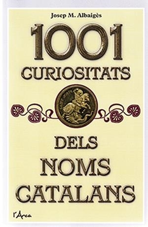 1001 Curiositats dels noms catalans | 9788412154511 | Albaiges, Josep M.