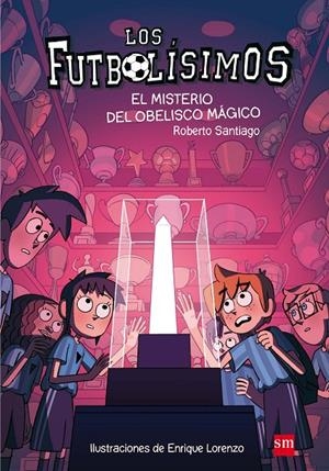 El misterio del obelisco mágico | 9788467594416 | Roberto Santiago