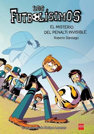 El misterio del penalti invisible | 9788467582512 | Roberto Santiago /Enrique Lorenzo