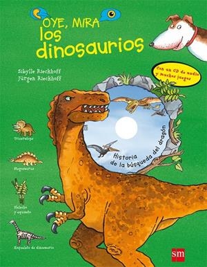 Oye, mira los dinosaurios + CD | 9788467541014 | Sibylle Rieckhoff - Jürgen Rieckhoff