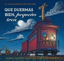 Que duermas bien, pequeño tren | 9788415579687 | Sherri Duskey Rinker - Tom Lichtenheld
