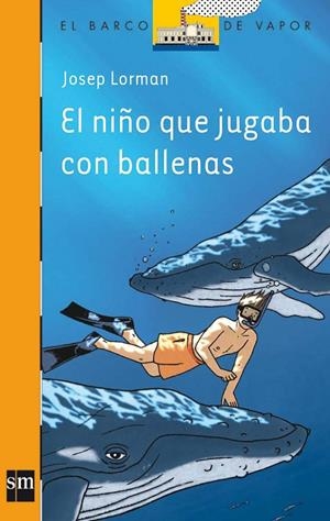 El niño que jugaba con ballenas | 9788467511093 | Josep Lorman