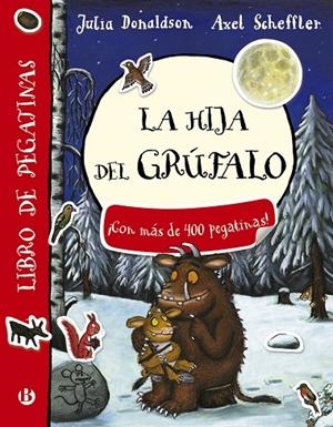La hija del grúfalo. Libro de pegatinas | 9788469621479 | Julia Donaldson / Axel Scheffler