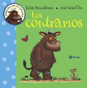 Aprendo con el Grúfalo. Los contrarios | 9788469603215 | Julia Donaldson / Axel Scheffler