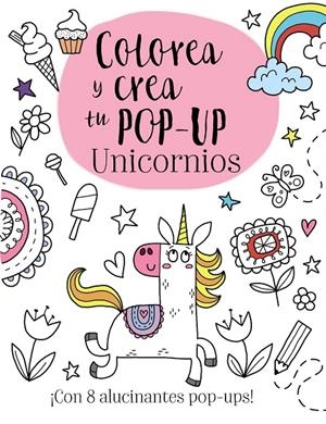 Colorea y crea tu pop-up. Unicornios | 9788469626009 | Golding, Elizabeth