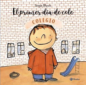 Primer día de cole, el | 9788469628690 | Bloch, Serge