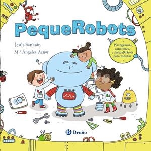 PequeRobots | 9788469629581 | Sanjuán Cantero, Jesús
