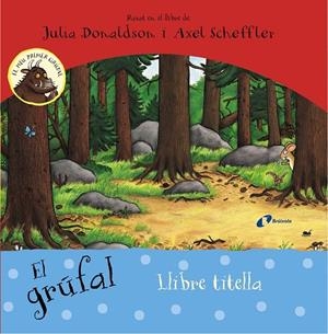 El grúfal. Llibre titella | 9788499067438 | Julia Donaldson / Axel Scheffler