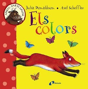 Aprenc amb el grúfal. Els colors | 9788499066066 | Julia Donaldson / Axel Scheffler