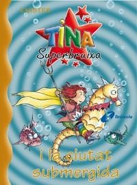 Tina Superbruixa i la ciutat submergida | 9788483043707 | Knister