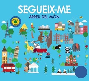 Segueix-me arreu del món | 9788499063867 | Chapman, Aimée ; Newton, Robyn ; Hamley, Kylie