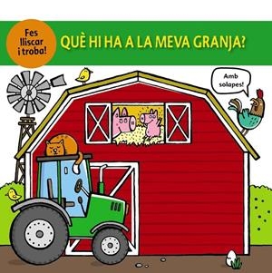 Què hi ha a la meva granja? | 9788499063379 | Cockayne, Hannah ; Friggens, Nicola ; Hamley, Kylie