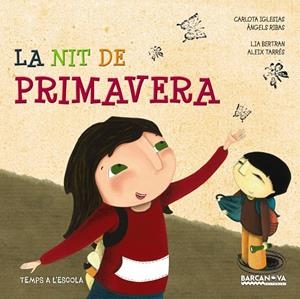 La nit de primavera | 9788448932879 | Carlota Iglesias - Àngels Ribas - Lia Bertran - Aleix Tarrés