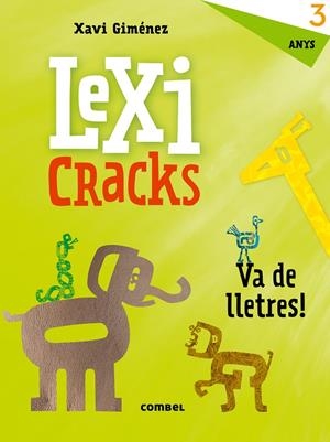Lexicracs. Va de lletres! 3 anys | 9788491011590 | Xavier Giménez