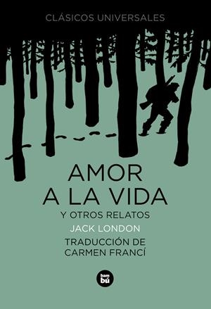 Amor a la vida y otros relatos | 9788483430750 | Jack London