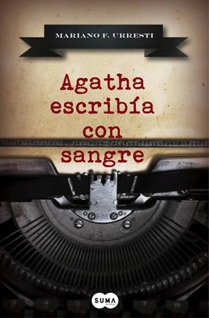 Agatha escribía con sangre | 9788483658345 | Mariano F. Urresti