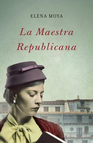 La maestra republicana | 9788483655351 | Elena Moya