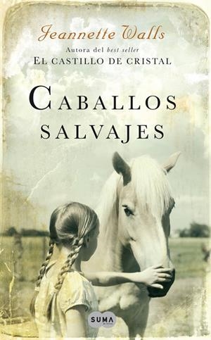 Caballos salvajes | 9788483650134 | Jeannette Walls