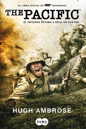 The Pacific. El infierno estaba a sólo un océano | 9788483652107 | Hugh Ambrose