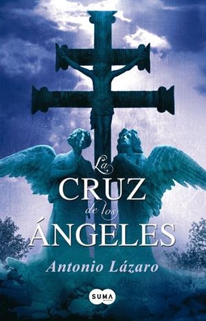 La cruz de los Ángeles | 9788483651872 | Antonio Lázaro