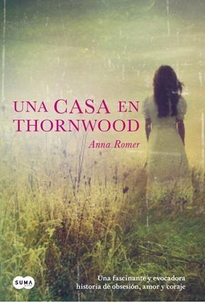 Una casa en Thornwood | 9788483657584 | Anna Romer