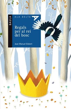 Regals per al rei del bosc | 9788447935413 | Joan Manuel Gisbert