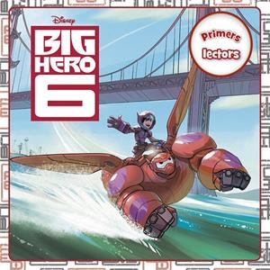 Big Hero 6. Primers lectors | 9788490576021 | Autors, Diversos