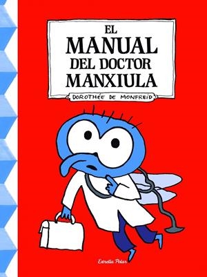 El manual del Doctor Manxiula | 9788490576106 | Dorothée de Monfreid