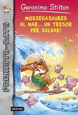 Mossegasaures al mar... un tresor per salvar! | 9788490576892 | Stilton, Geronimo
